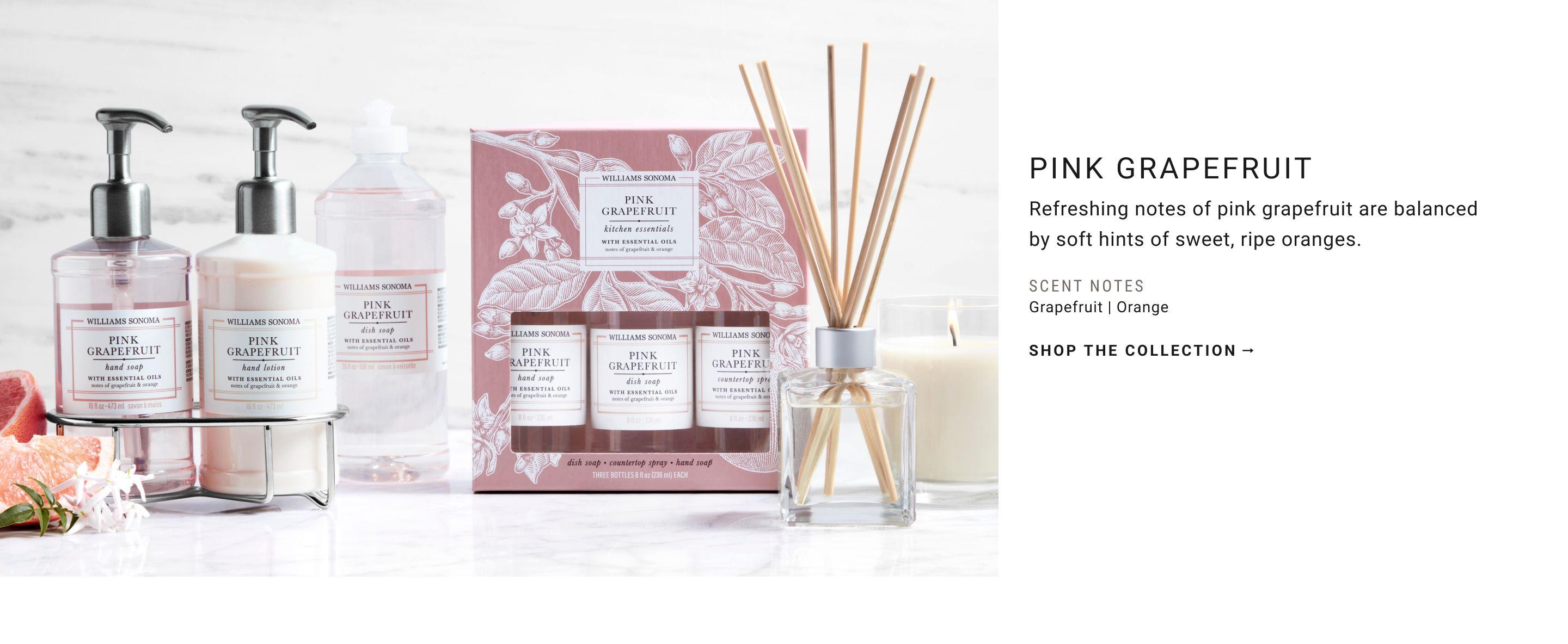 PINK GRAPEFRUIT | Refreshing notes of pink grapefruit are balanced by soft hints of sweet, ripe oranges. | SHOP THE COLLECTION